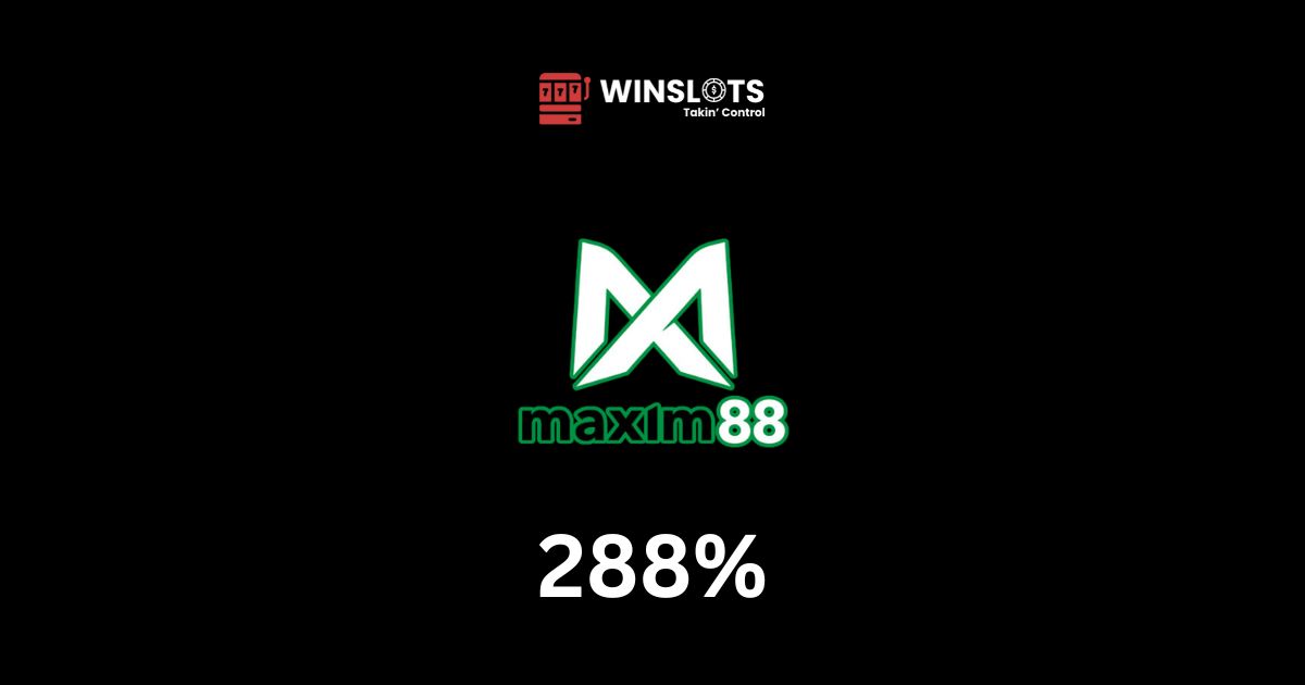 Featured Image - Maxim88 288% Slot Bonus