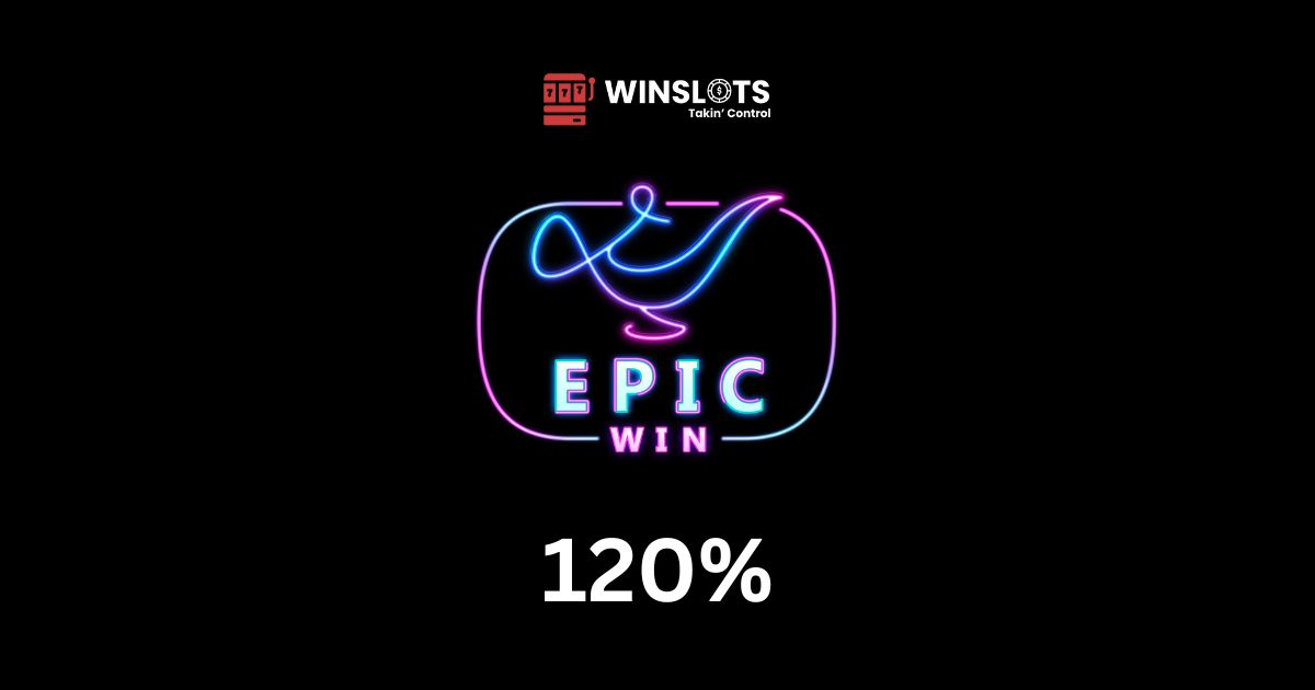 Featured Image - EpicWin 120% Slot Bonus