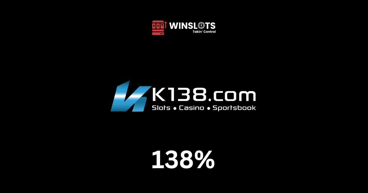 Featured Image - K138 138% Slot Bonus