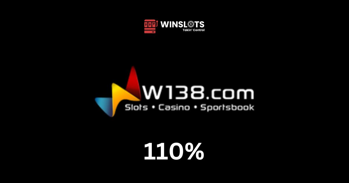 Featured Image - W138 Slot Bonus 110%